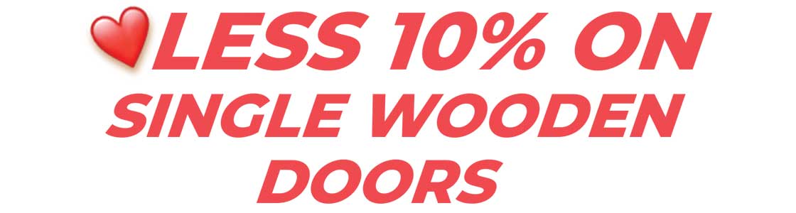 10% less on single wooden doors